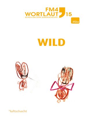 cover image of FM4 Wortlaut 15. WILD